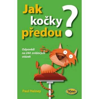 Jak kočky předou?: Odpovědi na 244 zvídavých otázek (978-80-7232-371-5)