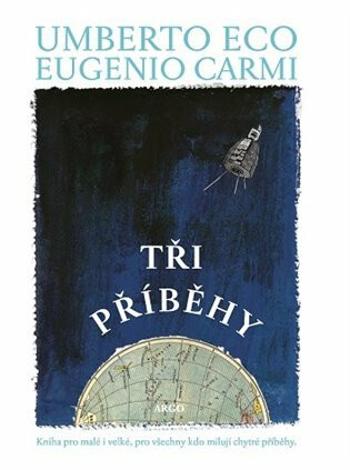 Tři příběhy - Umberto Eco, Eugenius Carmi