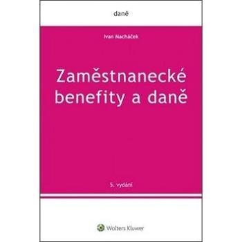 Zaměstnanecké benefity a daně (978-80-7598-361-9)