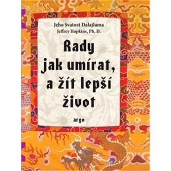 Rady jak umírat a žít lepší život (978-80-257-2100-1)