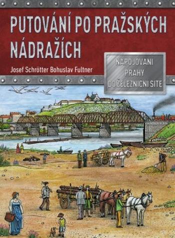 Putování po pražských nádražích  - Josef Schrötter - e-kniha