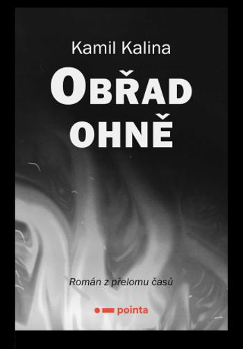 Obřad ohně - Kamil Kalina - e-kniha