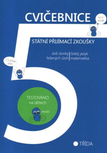 Cvičebnice - příprava na státní PZ - ČJ + M - 5 tř.