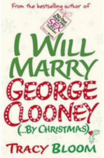 I Will Marry George Clooney - Tracy Bloomová