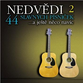 Nedvědi Honza a František: 44 slavných písniček II. ...a ještě něco navíc (2x CD) - CD (2751813)