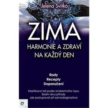 Zima: Harmonie a zdraví na každý den (978-80-8100-482-7)