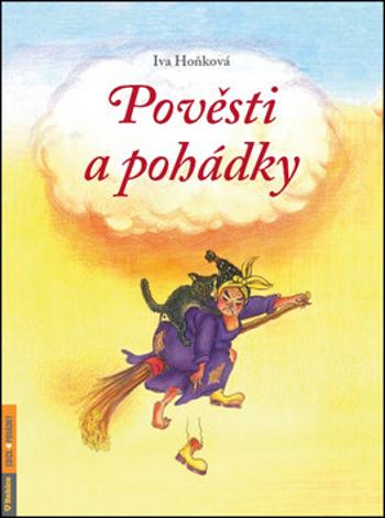 Pověsti a pohádky - Iva Hoňková