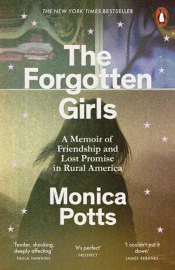 The Forgotten Girls - Monica Potts