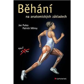 Běhání: na anatomických základech (978-80-271-3276-8)