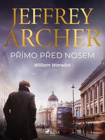 Přímo před nosem - Jeffrey Archer - e-kniha