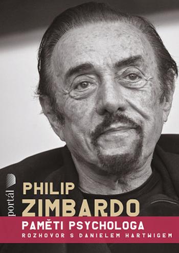 Philip Zimbardo Paměti psychologa - Philip G. Zimbardo, Daniel Harwig