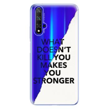 Odolné silikonové pouzdro iSaprio - Makes You Stronger - Huawei Honor 20