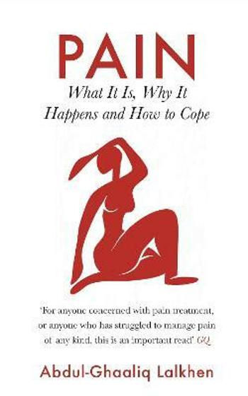 Pain: What It Is, Why It Happens and How to Cope