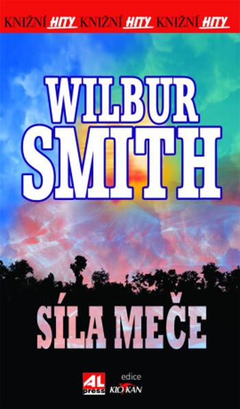 Síla meče - Wilbur Smith