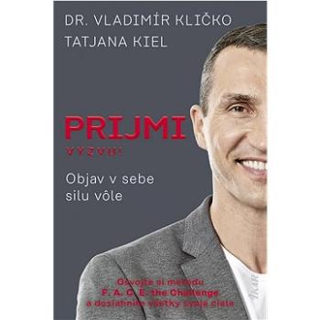 Prijmi výzvu! Objav v sebe silu vôle (978-80-551-8361-9)