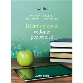 Učení s pomocí bdělé pozornosti: Zmírněte stres a zvyšte výkon svého mozku pomocí mindfulness techni (978-80-87529-48-5)