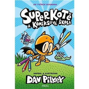 Superkotě a komiksová škola (978-80-242-8274-9)