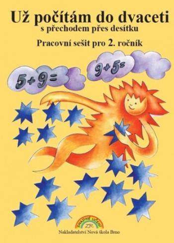 Už počítám do 20 s přechodem přes 10 - pracovní sešit pro 2. ročník - Zdena Rosecká