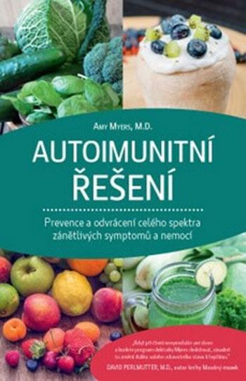 Autoimunitní řešení - Amy Myers M.D.