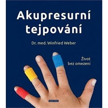 Akupresurní tejpování: Život bez omezení (978-80-7336-982-8)