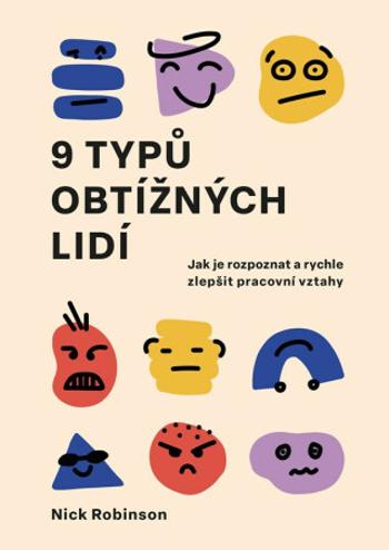 9 typů obtížných lidí - Nick Robinson