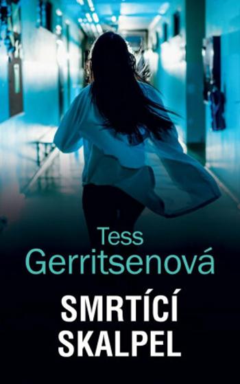 Smrtící skalpel - Tess Gerritsen