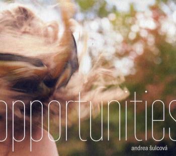 Andrea Šulcová - Opportunities (CD)