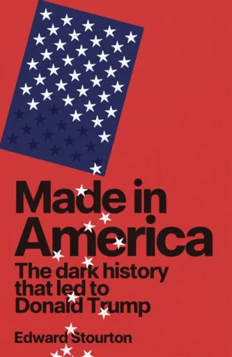 Made in America - Edward Stourton