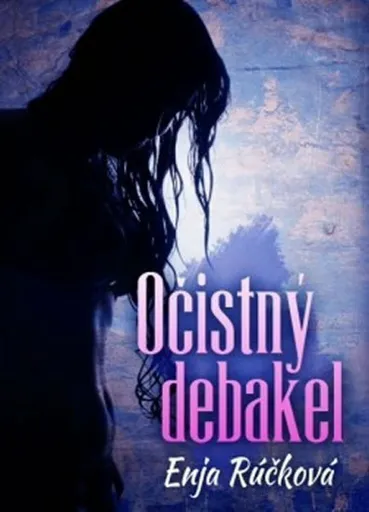 Očistný debakel - Enja Rúčková