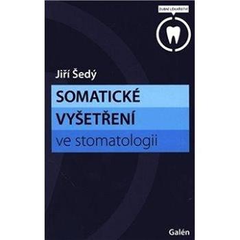 Somatické vyšetření ve stomatologii (978-80-7492-086-8)