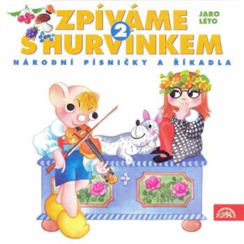 Zpíváme s Hurvínkem 2. /Jaro - Léto/ - Helena Štáchová, Lidová - audiokniha