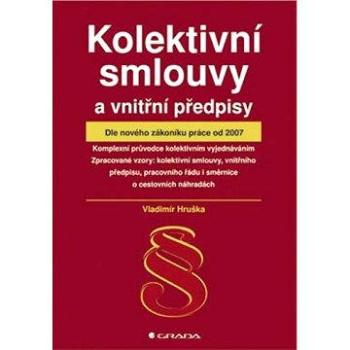 Kolektivní smlouvy a vnitřní předpisy (978-80-247-1987-0)