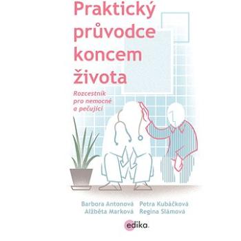 Praktický průvodce koncem života (978-80-266-1279-7)