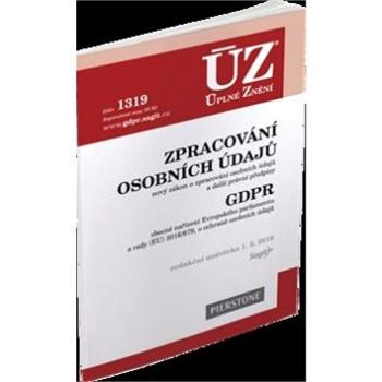 ÚZ 1319 Zpracování osobních údajů, GDPR: podle stavu k 1. 5. 2019 (978-80-7488-353-8)