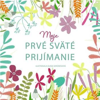 Moje prvé sväté prijímanie (978-80-573-0318-3)