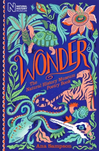 Wonder: The Natural History Museum Poetry Book - Sampson Ana