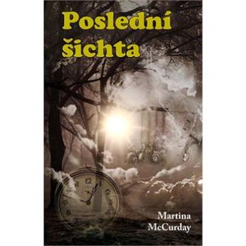 Poslední šichta (978-80-88088-76-9)