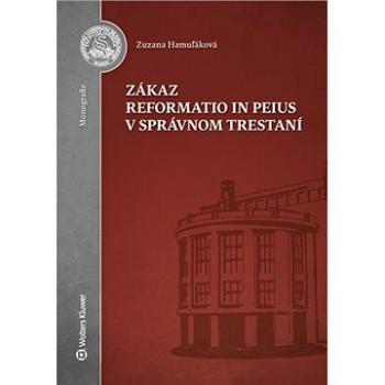 Zákaz reformatio in peius v správnom trestaní (978-80-571-0293-9)