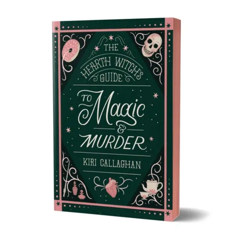 The Hearth Witch's Guide to Magic & Murder - Kiri Callaghan