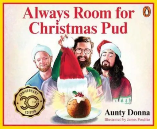 Always Room for Christmas Pud - Aunty Donna, James Fosdike