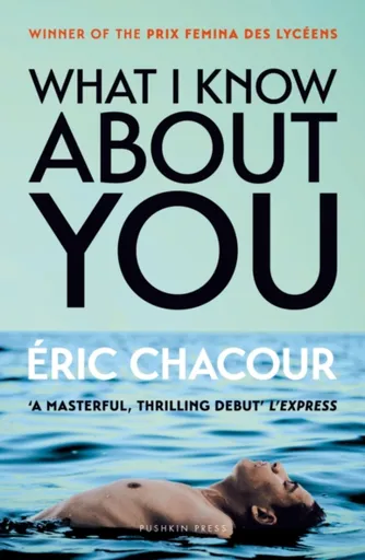 What I Know About You - Eric Chacour