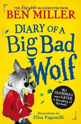 Diary of a Big Bad Wolf - Ben Miller