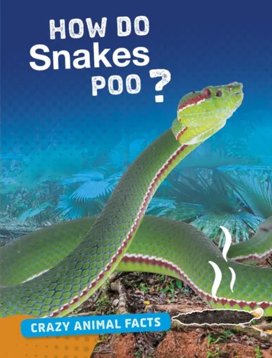 How Do Snakes Poo? - Malta Cunningham