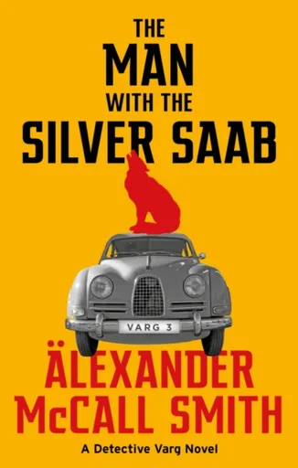 The Man with the Silver Saab - Alexander McCall Smith