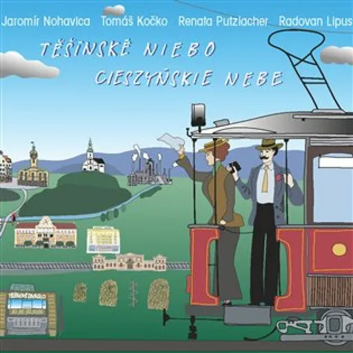 Těšínské niebo - Jaromír Nohavica, Tomáš Kočko