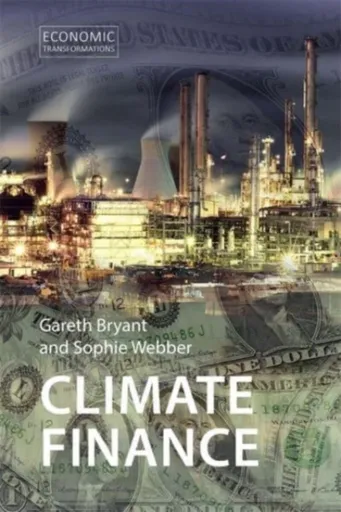 Climate Finance - Dr. Gareth  Bryant, Dr. Sophie  Webber