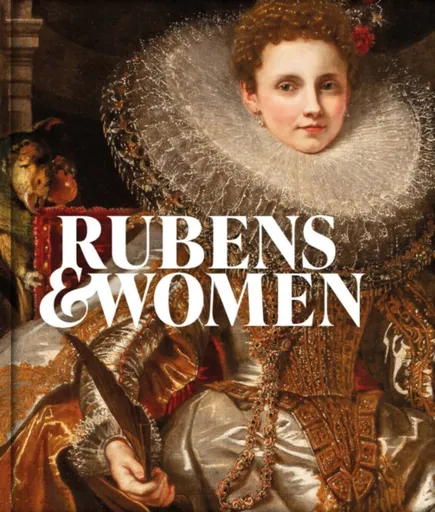 Rubens & Women - Amy Orrock, Ben van Beneden