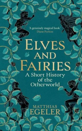 Elves and Fairies - Matthias Egeler