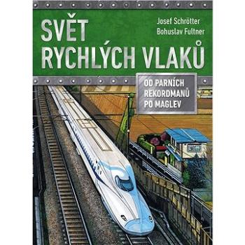 Svět rychlých vlaků (978-80-264-2827-5)