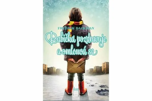 Babička pozdravuje a omlouvá se - Fredrik Backman